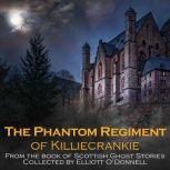 The Phantom Regiment of Killiecrankie, Elliott O’Donnell