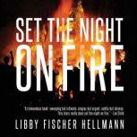 Set The Night On Fire, Libby Fischer Hellmann