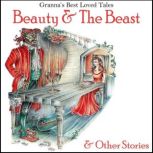 Beauty & the Beast & Other Stories Granna's Best Loved Tales, Anna Gammond