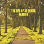 The Life of An indian Farmer, Aman Redhu