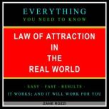 Law of Attraction in the Real World How to Use Positive Thinking to Actually Get the Things You Desire Now Instead of Simply Wishing, Zane Rozzi