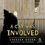 A Cat Was Involved A Chet and Bernie Mystery Short Story, Spencer Quinn