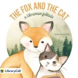 The Fox and the Cat A Ukrainian Folk Tale, Robert Nisbet Bain