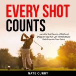 Every Shot Counts, Nate Curry