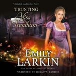 Trusting Miss Trentham, Emily Larkin