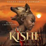 The Kishi An Esowon Story, Antoine Bandele