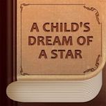 A Child's Dream Of A Star, Charles Dickens