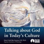 Talking about God in Today's Culture, Carla M. Streeter