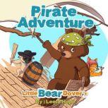 Little Bear Dover's Pirate Adventure, Leela Hope