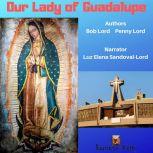 Our Lady of Guadalupe, Bob Lord