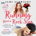 Running From A Rock Star Brides on the Run Book 1, Jami Albright