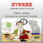 Stress A Modern Stealth Killer!, Owen Jones