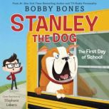 Stanley the Dog: The First Day of School, Bobby Bones