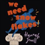 We Need Snowflakes In defence of the sensitive, the angry and the offended. As featured on R4 Woman's Hour, Hannah Jewell