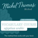 Egyptian Arabic Vocabulary Course (Michel Thomas Method) - Full course Learn Egyptian Arabic with the Michel Thomas Method, Michel Thomas