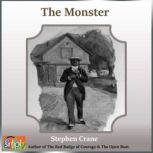 The Monster A Stephen Crane Story, Stephen Crane