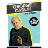 George Carlin: Book Of Quotes (100+ Selected Quotes), Quotes Station