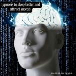 hypnosis to sleep better and attract success, Onofre Quezada