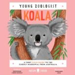Koala (Young Zoologist) A First Field Guide to the Cuddly Marsupial from Australia, Chris Daniels