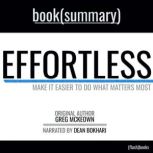 Effortless by Greg McKeown - Book Summary Make it Easier to Do What Matters Most, FlashBooks