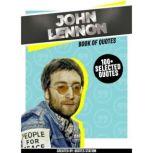 John Lennon: Book Of Quotes (100+ Selected Quotes), Quotes Station