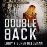 Doubleback A Georgia Davis Novel of Suspense, Libby Fischer Hellmann