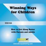 Winning Ways for Children Getting Along Better with Parent and Adults