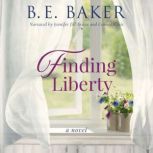 Finding Liberty, B. E. Baker