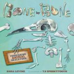Bone by Bone Comparing Animal Skeletons, Sara Levine