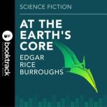 At the Earths Core Booktrack Edition, Edgar Rice Burroughs
