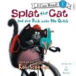 Splat the Cat and the Duck with No Quack, Rob Scotton