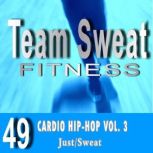 Cardio Hip-Hop: Volume 3 Team Sweat