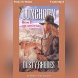 Longhorn 2: The Hondo Kid, Dusty Rhodes