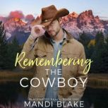 Remembering the Cowboy A Contemporary Christian Romance, Mandi Blake