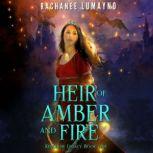 Heir of Amber and Fire, Rachanee Lumayno