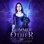 Glimmer of the Other, Heather G. Harris