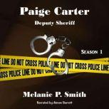 Paige Carter: Deputy Sheriff, Melanie P. Smith