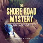The Shore Road Mystery, Franklin W. Dixon