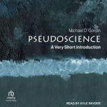 Pseudoscience A Very Short Introduction, Michael D. Gordin