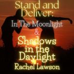 In The Moonlight & Shadows in the Daylight, Rachel Lawson