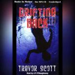 Drifting Back, Trevor Scott