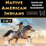 Native American Indians Apache and Comanche Backgrounds, Kelly Mass