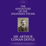 Adventure of the Engineer's Thumb, The, Sir Arthur Conan Doyle