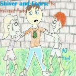 Shiver and Fears: The Haunted Party, AJ Hard