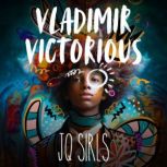 Vladimir Victorious, JQ Sirls