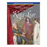 The Tragedy of King Lear Building Fluency through Reader's Theater, William Shakespeare