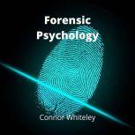 Forensic Psychology, Connor Whiteley