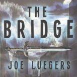 The Bridge, Joe Luegers