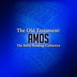 The Old Testament: Amos, Multiple Authors
