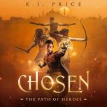 Chosen: The Path of Heroes, K.I. Price